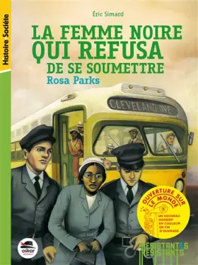 Couverture du produit · La femme noire qui refusa de se soumettre - NE: Rosa Parks