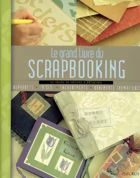 Couverture du produit · Le grand livre du Scrapbooking