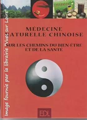 Couverture du produit · Médecine naturelle chinoise. Sur les chemins du bien-être et de la santé