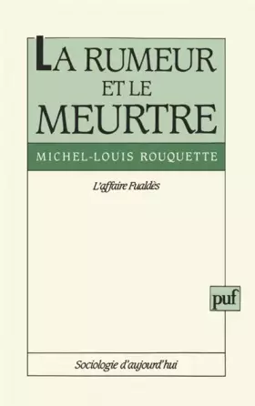 Couverture du produit · La Rumeur et le Meurtre : l'affaire Fualdès