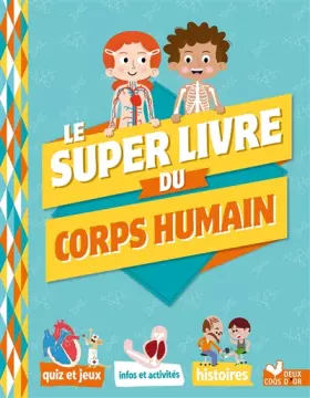 Couverture du produit · Le super livre du corps humain