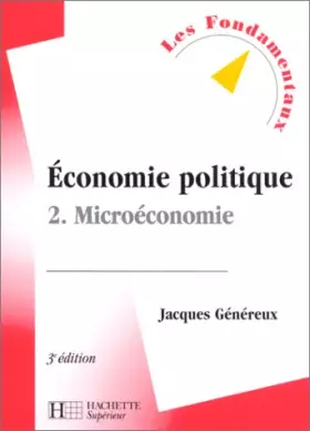 Couverture du produit · Economie politique, tome 2 : Microéconomie, 3e édition