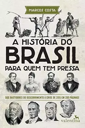 Couverture du produit · A História do Brasil para quem tem pressa (Portuguese Edition)