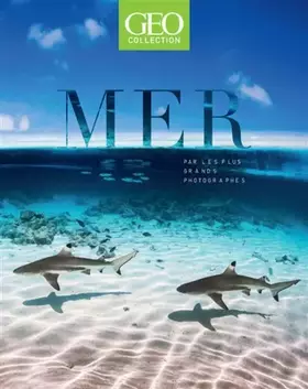 Couverture du produit · Mer - Par les plus grands photographes - GEO Collection