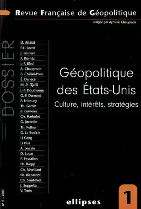 Couverture du produit · Revue Française de Géopolitique. Volume 1, Géopolitique des Etats-Unis. Culture, intérêts, stratégies