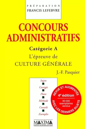 Couverture du produit · Concours administratifs Catégorie A : L'épreuve de culture générale