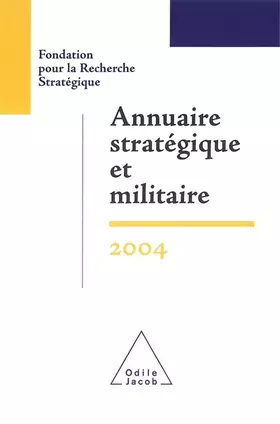 Couverture du produit · Annuaire stratégique et militaire 2004: Fondation pour la Recherche Stratégique