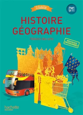 Couverture du produit · Histoire-Géographie CM1 - Collection Citadelle - Livre élève - Ed. 2016