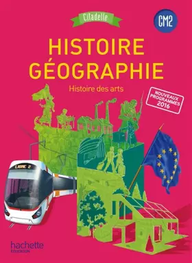 Couverture du produit · Histoire-Géographie CM2 - Collection Citadelle - Livre élève - Ed. 2017