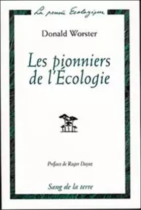 Couverture du produit · Les pionniers de l'écologie. Une histoire des idées écologiques