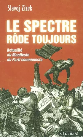Couverture du produit · Le Spectre rôde toujours : Actualité du Manifeste du Parti communiste