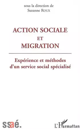 Couverture du produit · Action sociale et migration: Expérience et méthodes d'un service social spécialisé