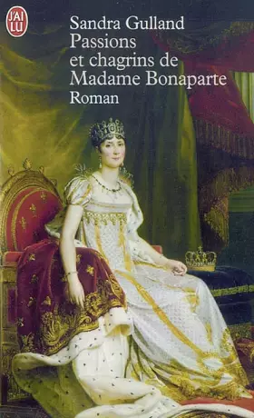 Couverture du produit · Passions et chagrins de Madame Bonaparte