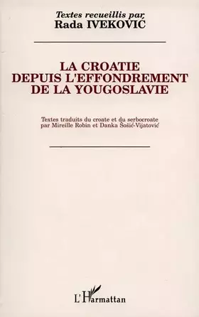 Couverture du produit · La Croatie depuis l'effondrement de la Yougoslavie: L'opposition-nationaliste