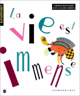 Couverture du produit · La vie est immense : D'après des tableaux de Kandinsky