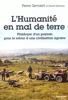 Couverture du produit · L'humanité en mal de terre - Plaidoyer d'un paysan pour le retour à une civilisation agraire
