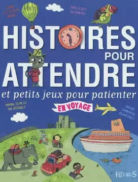 Couverture du produit · Histoire pour attendre et petits jeux pour patienter en voyage