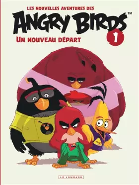 Couverture du produit · Les nouvelles aventures des ANGRY BIRDS - tome 1 - Un nouveau départ