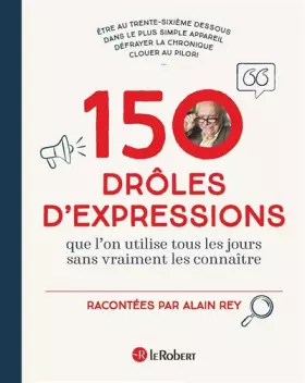 Couverture du produit · 150 drôles d'expressions que l'on utilise tous les jours sans vraiment les connaître - édition cartonnée