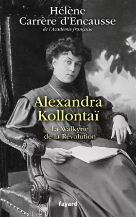 Couverture du produit · Alexandra Kollontaï: La Walkyrie de la Révolution
