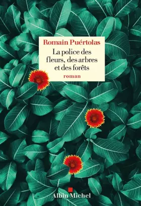Couverture du produit · La Police des fleurs, des arbres et des forêts
