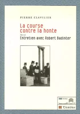 Couverture du produit · La course contre la honte : Suivi de Entretien avec Robert Badinter