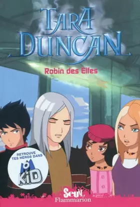 Couverture du produit · Tara Duncan, Tome 5 : Robin des Elfes