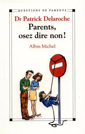 Couverture du produit · Parents, osez dire non !