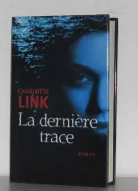 Couverture du produit · La dernière trace