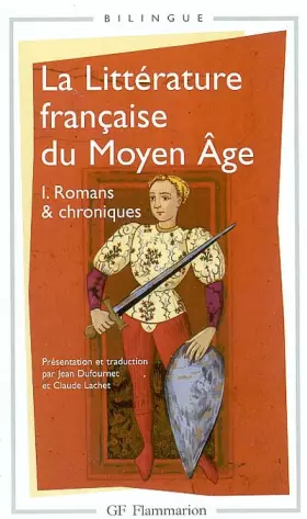 Couverture du produit · La littérature française du Moyen Âge, tome 1 : Romans & chroniques