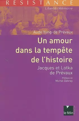 Couverture du produit · Un amour dans la tempête de l'histoire : Jacques et Lotka de Prévaux