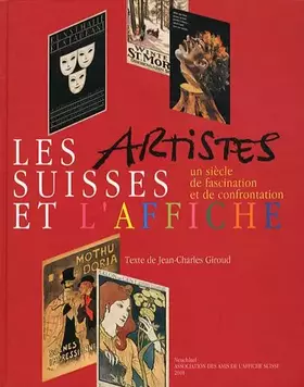 Couverture du produit · Les artistes suisses et l'affiche : Un siècle de fascination et de confrontation