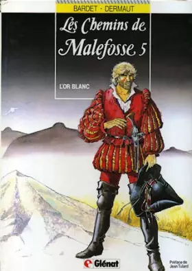 Couverture du produit · Les chemins de Malefosse, Tome 5 : L'or blanc