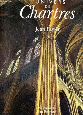 Couverture du produit · L'UNIVERS DE CHARTRES (Ancienne Edition)