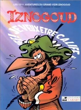 Couverture du produit · Iznogoud, tome 13 : Je veux être calife à la place du Calife