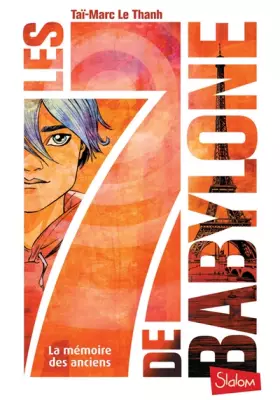 Couverture du produit · Les 7 de Babylone, tome 1 : La mémoire des Anciens (1)