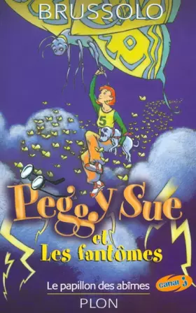 Couverture du produit · Peggy Sue et les fantômes, tome 3 : Le Papillon des abîmes