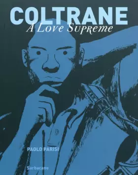 Couverture du produit · Coltrane : A Love Supreme