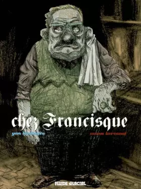 Couverture du produit · Chez Francisque, Tome 1 :