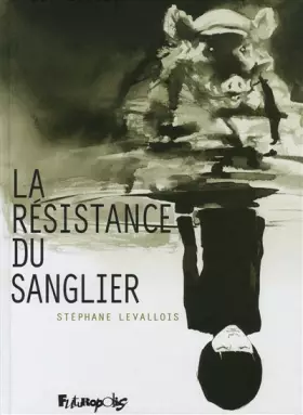 Couverture du produit · La Résistance du sanglier