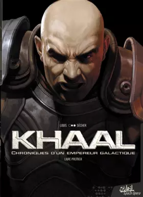 Couverture du produit · Khaal - Chroniques d'un empire galactique T01