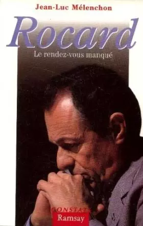 Couverture du produit · Rocard, le rendez-vous manqué
