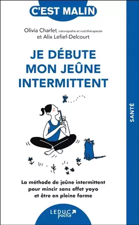 Couverture du produit · Je débute mon jeûne intermittent: La méthode de jeûne intermittent pour mincir sans effet yoyo et être en pleine forme