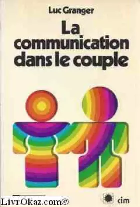 Couverture du produit · La communication dans le couple