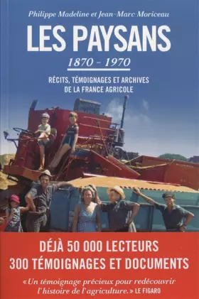 Couverture du produit · Les paysans : récits, témoignages et archives de la France agricole (1870-1970) - TEXTE