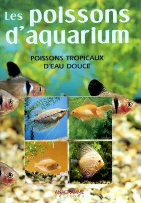 Couverture du produit · Poissons d'aquarium: Connaître, reconnaître et élever les poissons tropicaux d'eau douce