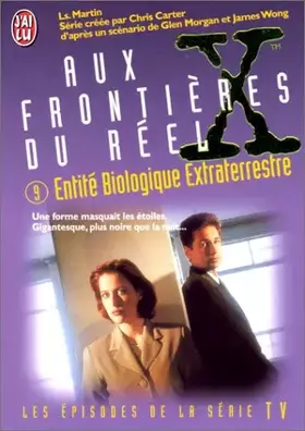 Couverture du produit · The X files, Tome 9 : Entité biologique extraterrestre