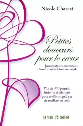 Couverture du produit · Petites douceurs pour le coeur - Plus de 450 pensées pour éveiller ce qu'il y a de meilleur en vous
