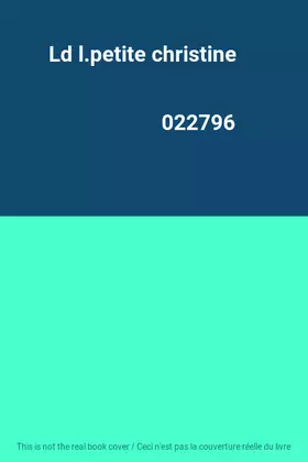 Couverture du produit · Ld l.petite christine                                                                         022796