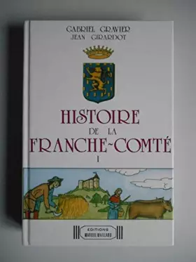 Couverture du produit · Histoire de la Franche-Comté